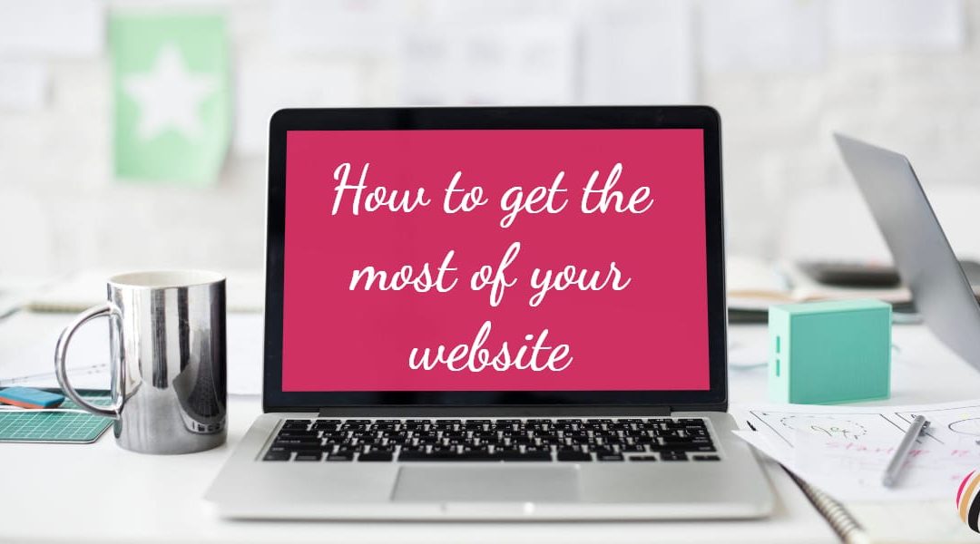 How to get the most of your website