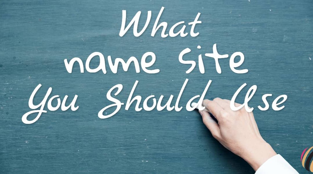 What Name Site You Should Use